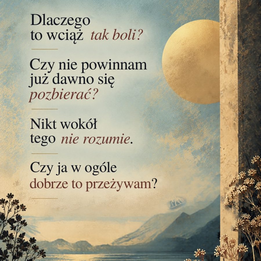 Jeśli żałoba jest teraz częścią Twojego życia, przeczytaj to. - 2