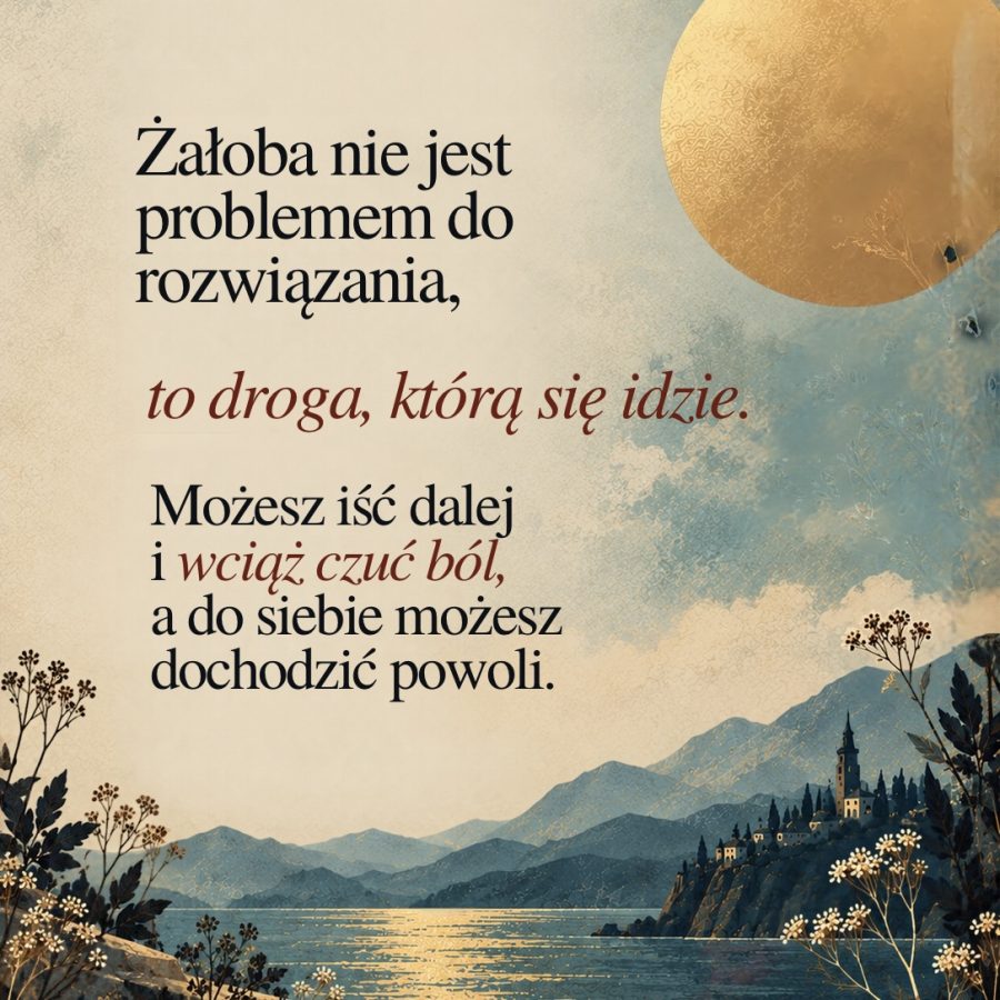Jeśli żałoba jest teraz częścią Twojego życia, przeczytaj to. - 4